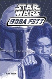 book cover of Star Wars BOBA FETT, #01: THE FIGHT TO SURVIVE by Terry Bisson