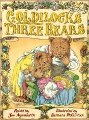 book cover of Goldilocks and the Three Bears by Jim Aylesworth