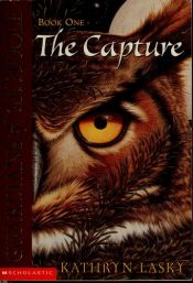 book cover of Guardians of Ga'Hoole: The Capture by Kathryn Lasky