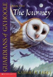 book cover of Guardians of Ga'Hoole: The Journey by Kathryn Lasky