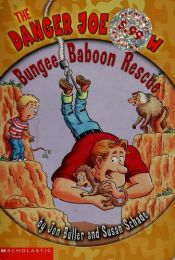 book cover of Bungee Baboon Rescue: The Danger Joe Show Series by Susan Schade