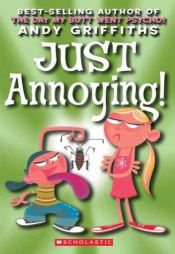 book cover of Just Annoying by Andy Griffiths
