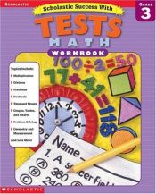book cover of Scholastic Success with Tests: Math Workbook Grade 3 (Grades 3) by scholastic