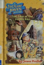 book cover of The Case Of The Golden Key (Jigsaw Jones Mystery) by James Preller