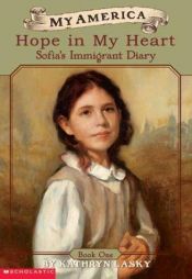 book cover of My America: Hope In My Heart, Sofia's Ellis Island Diary, Book One (My America) by Kathryn Lasky