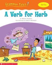 book cover of Grammar Tales: A Verb for Herb (Verbs) by Maria Fleming