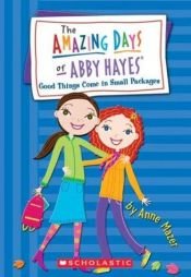 book cover of Good things come in small packages by Anne Mazer