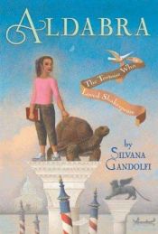 book cover of Aldabra or the Tortoise Who Loved Shakespeare by Silvana Gandolfi