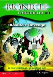 book cover of Makuta's Revenge (Bionicle Chronicles #3) by Cathy Hapka