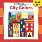 book cover of City Colors (Sight Word Readers) (Sight Word Library) by Linda Beech