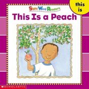 book cover of This Is a Peach (this, is) by Linda Beech