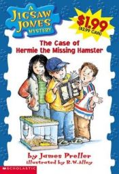book cover of Jigsaw Jones #01: The Case of Hermie the Missing Hamster by James Preller