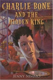 book cover of Charlie Bone and the Hidden King by Jenny Nimmo