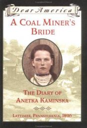 book cover of A Coal Miner's Bride: The Diary of Anetka Kaminska, Lattimer, Pennsylvania, 1896 by Susan Campbell Bartoletti