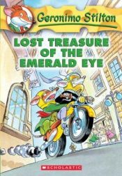 book cover of Geronimo Stilton #1: Lost Treasure of the Emerald Eye by Geronimo Stilton|Titi Plumederat