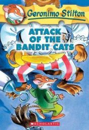 book cover of Geronimo Stilton #8 (Attack of the Bandit Cats) by Geronimo Stilton