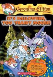 book cover of It's Halloween, You Fraidy Mouse! (Geronimo Stilton) (Geronimo Stilton) by Geronimo Stilton|Titi Plumederat