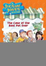 book cover of The Case of the Best Pet Ever by James Preller