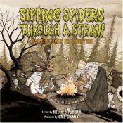 book cover of Sipping Spiders Through a Straw: Campfire Songs for Monsters by Kelly DiPucchio