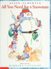 book cover of All You Need for a Snowman by Alice Schertle