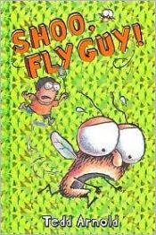 book cover of Shoo, Fly Guy! by Tedd Arnold