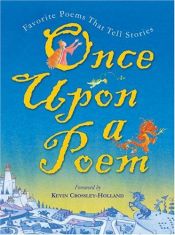 book cover of Once upon a poem: favorite poems that tell stories by Kevin Crossley-Holland