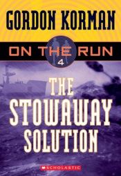 book cover of The Stowaway Solution by Gordon Korman