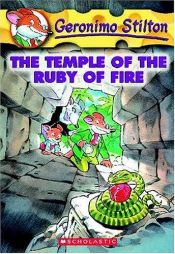 book cover of Geronimo Stilton, Book 14: The Temple of the Ruby of Fire by Geronimo Stilton