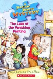 book cover of Jigsaw Jones #25: The Case Of The Vanishing Painting (Jigsaw Jones) by James Preller