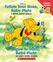 book cover of Follow Your Nose, Baby Pluto, a Book About Smells (Disney Babies) by Walt Disney