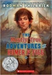 book cover of The Mostly True Adventures of Homer P. Figg by Rodman Philbrick