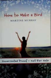 book cover of How to Make a Bird by Martine Murray