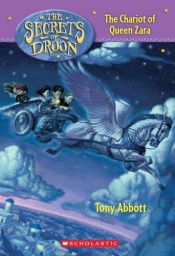 book cover of The Chariot of Queen Zara (Secrets of Droon #27) by Tony Abbott