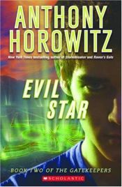 book cover of Evil Star (The Gatekeepers) by Anthony Horowitz