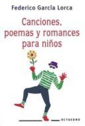 book cover of Canciones Poemas Y Romances Para Ninos by Federico García Lorca