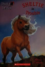 book cover of Sheltie in Trouble (Pony Days) by Peter Clover