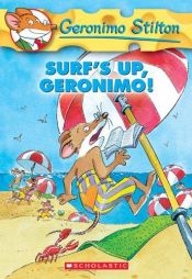 book cover of Surf's up, Geronimo! by Geronimo Stilton|Titi Plumederat