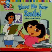 book cover of Show Me Your Smile!: A Visit to the Dentist by Christine Ricci