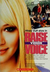 book cover of Raise Your Voice: A Movie Novelization by Robin Wasserman