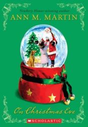 book cover of On Christmas Eve (Apple Signature Edition) by Ann M. Martin