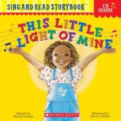 book cover of This Little Light of Mine (A Sing and Read Storybook) by Rachel Lisberg