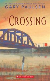 book cover of Crossing, The by Gary Paulsen