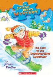 book cover of Jigsaw Jones Mystery, No. 29: The Case of the Snowboarding Superstar by James Preller