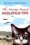 The amazing story of Adolphus Tips