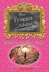 book cover of Princess School: Thorn In Her Side (Princess School) by Jane B. Mason