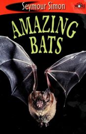 book cover of See More Readers: amazing Bats - Level by Seymour Simon