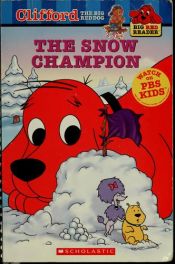 book cover of The Snow Champion (Clifford the Big Red Dog - Big Red Reader) by Carol Pugliano-Martin