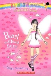 book cover of Pearl: The Cloud Fairy (Rainbow Magic: The Weather Fairies series, No. 3) by Daisy Meadows