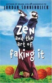 book cover of Zen And The Art Of Faking It by Jordan Sonnenblick