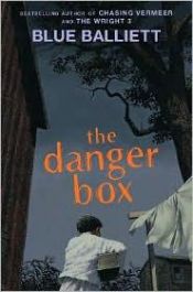 book cover of The danger box by Blue Balliett